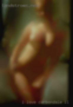 I love in Carbondale, IL to lick pussy to squirting...