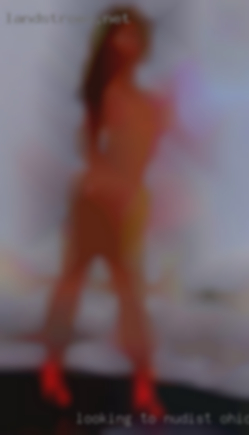 Looking to nudist Ohio be treated like a princess.